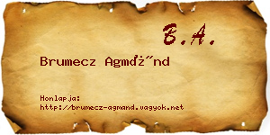 Brumecz Agmánd névjegykártya